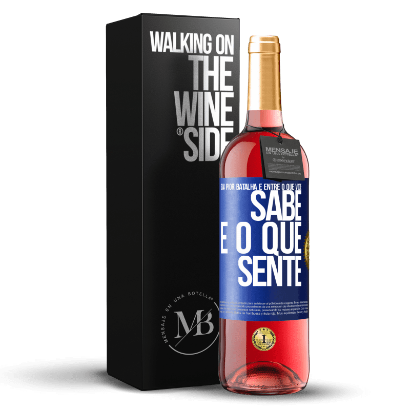 29,95 € Envio grátis | Vinho rosé Edição ROSÉ Sua pior batalha é entre o que você sabe e o que sente Etiqueta Azul. Etiqueta personalizável Vinho jovem Colheita 2024 Tempranillo