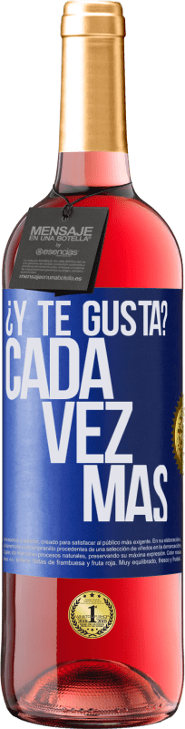 Envío gratis | Vino Rosado Edición ROSÉ ¿Y te gusta? Cada vez más Etiqueta Azul. Etiqueta personalizable Vino joven Cosecha 2023 Tempranillo