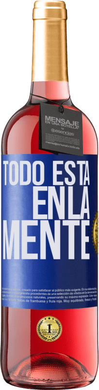 29,95 € | Vino Rosado Edición ROSÉ Todo está en la mente Etiqueta Azul. Etiqueta personalizable Vino joven Cosecha 2023 Tempranillo