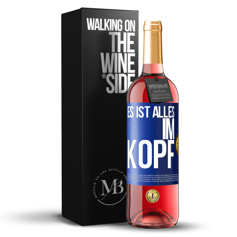 29,95 € Kostenloser Versand | Roséwein ROSÉ Ausgabe Es ist alles im Kopf Blaue Markierung. Anpassbares Etikett Junger Wein Ernte 2024 Tempranillo