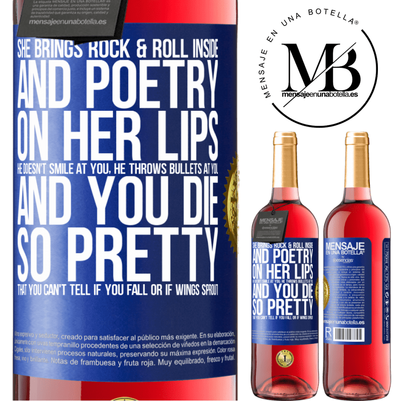 29,95 € Free Shipping | Rosé Wine ROSÉ Edition She brings Rock & Roll inside and poetry on her lips. He doesn't smile at you, he throws bullets at you, and you die so Blue Label. Customizable label Young wine Harvest 2022 Tempranillo