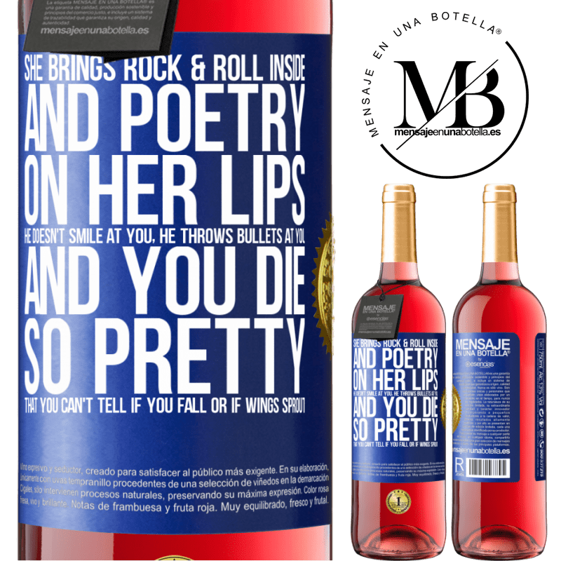 29,95 € Free Shipping | Rosé Wine ROSÉ Edition She brings Rock & Roll inside and poetry on her lips. He doesn't smile at you, he throws bullets at you, and you die so Blue Label. Customizable label Young wine Harvest 2023 Tempranillo