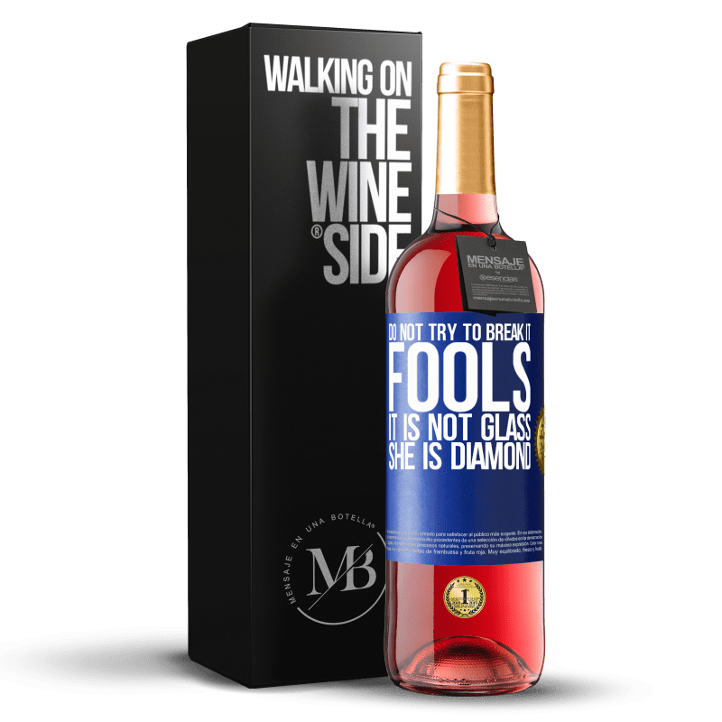 29,95 € Free Shipping | Rosé Wine ROSÉ Edition Do not try to break it, fools, it is not glass. She is diamond Blue Label. Customizable label Young wine Harvest 2023 Tempranillo