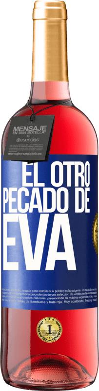 29,95 € | Vino Rosado Edición ROSÉ El otro pecado de Eva Etiqueta Azul. Etiqueta personalizable Vino joven Cosecha 2024 Tempranillo