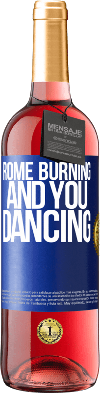 29,95 € | Rosé Wine ROSÉ Edition Rome burning and you dancing Blue Label. Customizable label Young wine Harvest 2024 Tempranillo