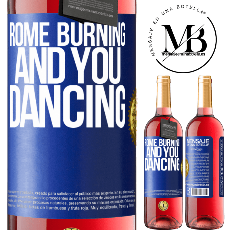 29,95 € Free Shipping | Rosé Wine ROSÉ Edition Rome burning and you dancing Blue Label. Customizable label Young wine Harvest 2022 Tempranillo