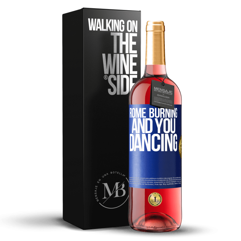 24,95 € Free Shipping | Rosé Wine ROSÉ Edition Rome burning and you dancing Blue Label. Customizable label Young wine Harvest 2021 Tempranillo