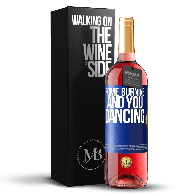 29,95 € Free Shipping | Rosé Wine ROSÉ Edition Rome burning and you dancing Blue Label. Customizable label Young wine Harvest 2024 Tempranillo