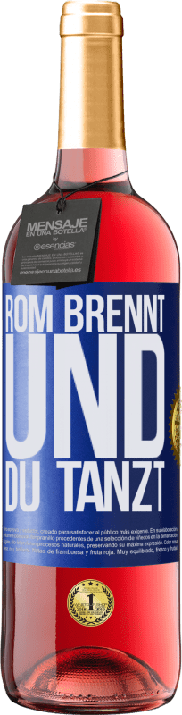 29,95 € | Roséwein ROSÉ Ausgabe Rom brennt und du tanzt Blaue Markierung. Anpassbares Etikett Junger Wein Ernte 2025 Tempranillo