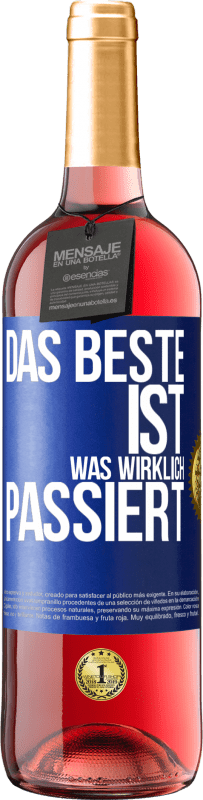 29,95 € Kostenloser Versand | Roséwein ROSÉ Ausgabe Das Beste ist, was wirklich passiert Blaue Markierung. Anpassbares Etikett Junger Wein Ernte 2025 Tempranillo