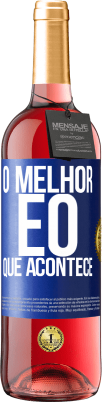 29,95 € | Vinho rosé Edição ROSÉ O melhor é o que acontece Etiqueta Azul. Etiqueta personalizável Vinho jovem Colheita 2024 Tempranillo