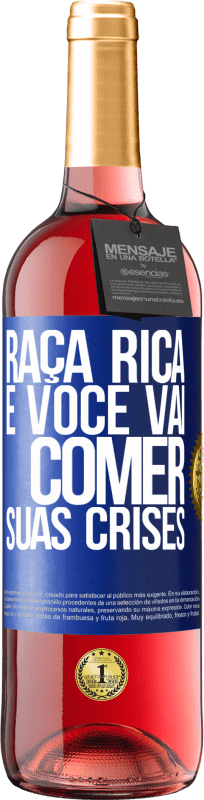 29,95 € | Vinho rosé Edição ROSÉ Raça rica e você vai comer suas crises Etiqueta Azul. Etiqueta personalizável Vinho jovem Colheita 2023 Tempranillo