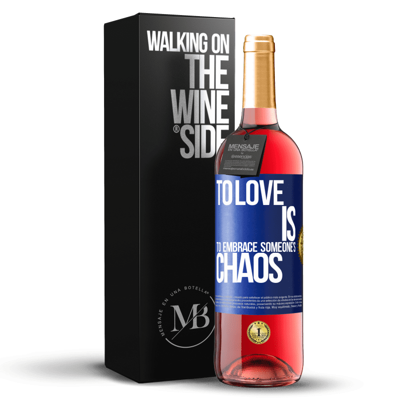 29,95 € Free Shipping | Rosé Wine ROSÉ Edition To love is to embrace someone's chaos Blue Label. Customizable label Young wine Harvest 2024 Tempranillo