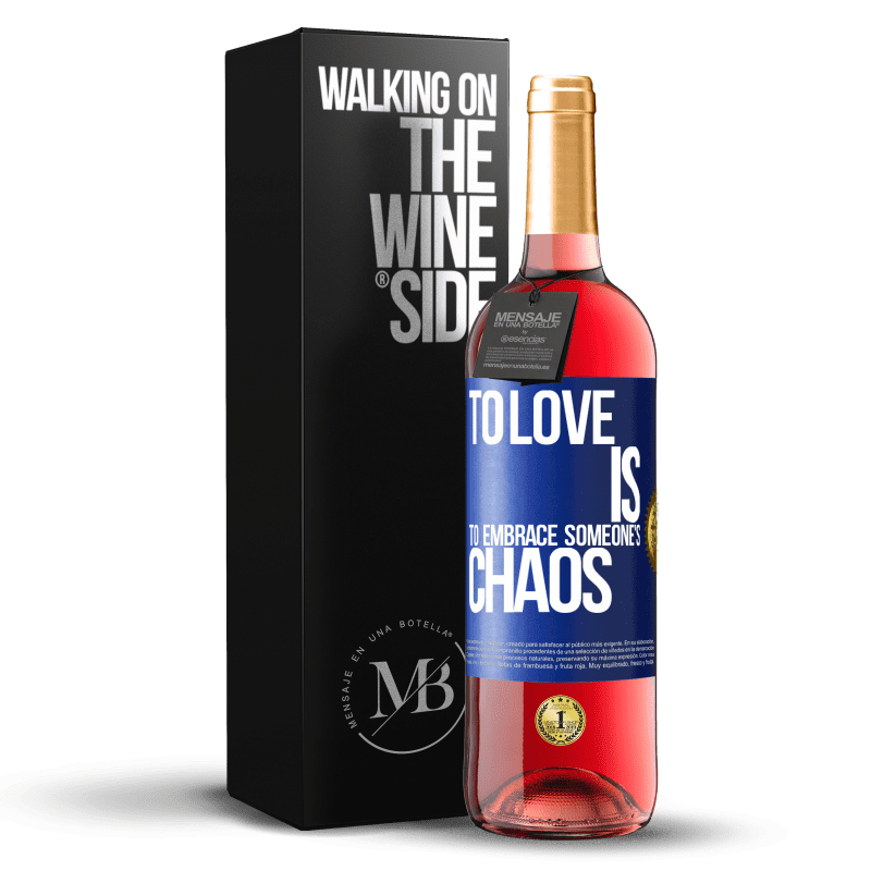 29,95 € Бесплатная доставка | Розовое вино Издание ROSÉ Любить значит принять чей-то хаос Синяя метка. Настраиваемая этикетка Молодое вино Урожай 2023 Tempranillo