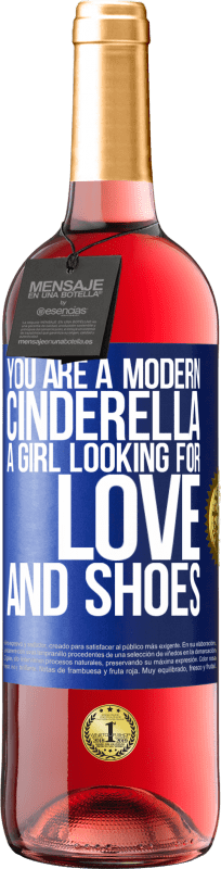 29,95 € | Rosé Wine ROSÉ Edition You are a modern cinderella, a girl looking for love and shoes Blue Label. Customizable label Young wine Harvest 2024 Tempranillo