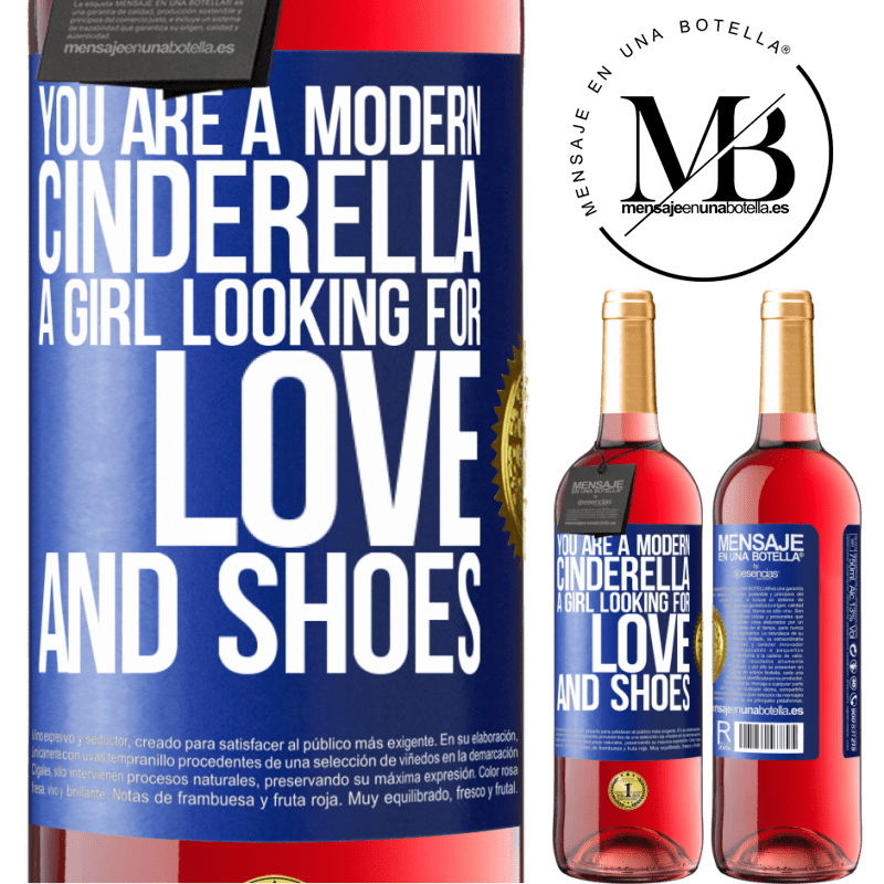 29,95 € Free Shipping | Rosé Wine ROSÉ Edition You are a modern cinderella, a girl looking for love and shoes Blue Label. Customizable label Young wine Harvest 2021 Tempranillo