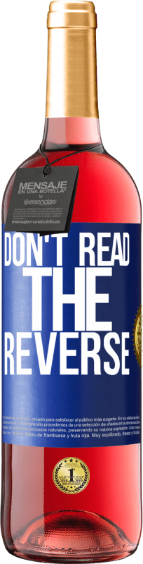 «Don't read the reverse» ROSÉ Edition