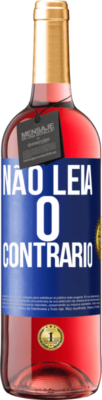 29,95 € | Vinho rosé Edição ROSÉ Não leia o contrário Etiqueta Azul. Etiqueta personalizável Vinho jovem Colheita 2023 Tempranillo