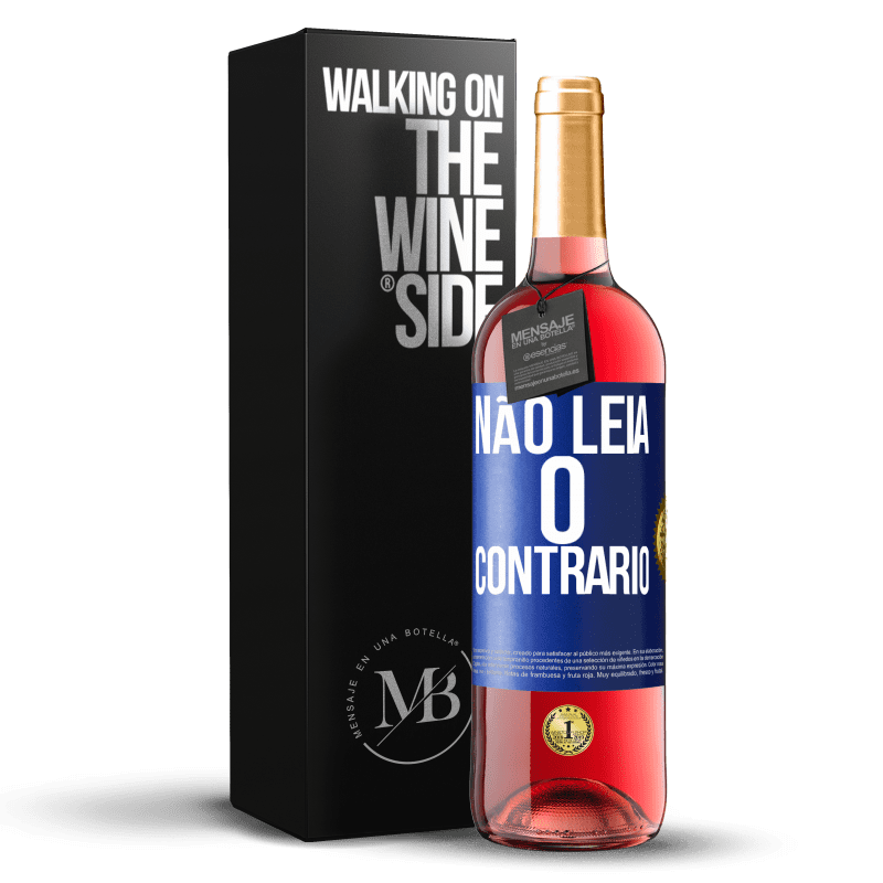 29,95 € Envio grátis | Vinho rosé Edição ROSÉ Não leia o contrário Etiqueta Azul. Etiqueta personalizável Vinho jovem Colheita 2024 Tempranillo