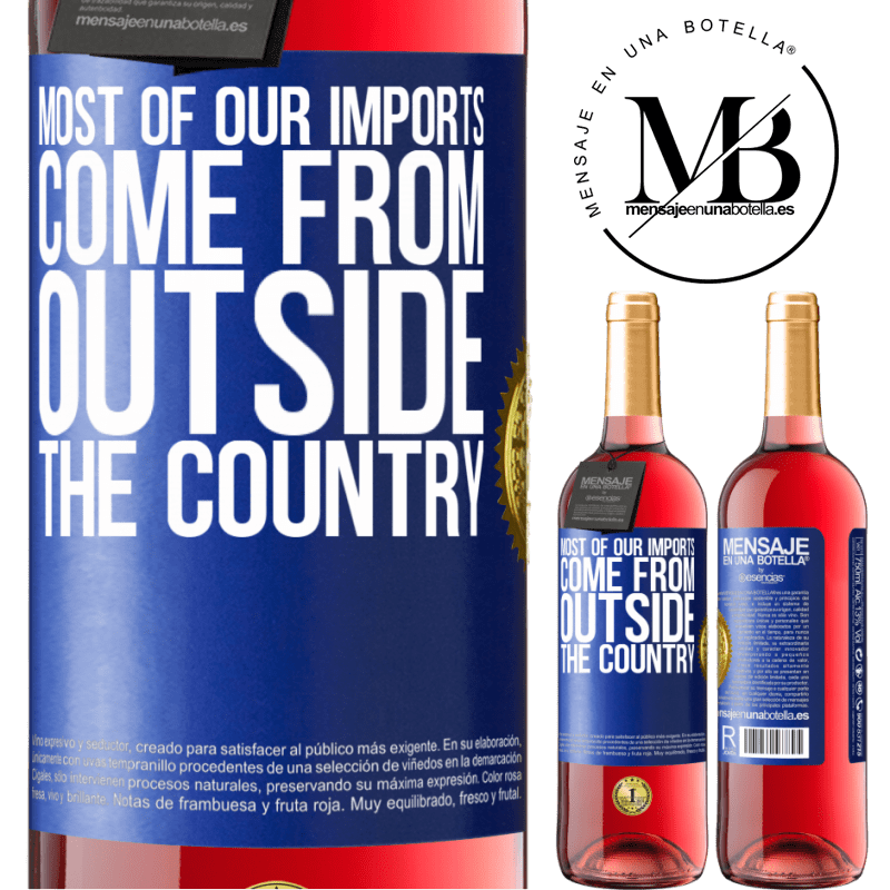 29,95 € Free Shipping | Rosé Wine ROSÉ Edition Most of our imports come from outside the country Blue Label. Customizable label Young wine Harvest 2021 Tempranillo