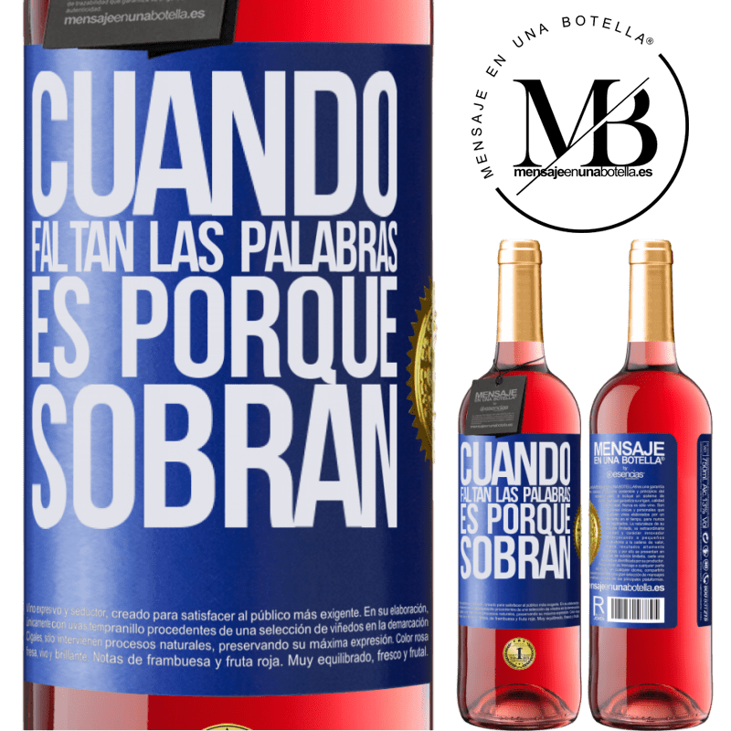 29,95 € Envío gratis | Vino Rosado Edición ROSÉ Cuando faltan las palabras, es porque sobran Etiqueta Azul. Etiqueta personalizable Vino joven Cosecha 2023 Tempranillo