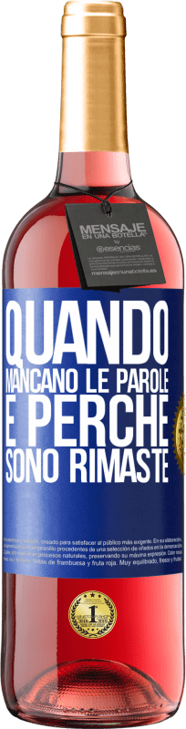 29,95 € | Vino rosato Edizione ROSÉ Quando mancano le parole, è perché sono rimaste Etichetta Blu. Etichetta personalizzabile Vino giovane Raccogliere 2024 Tempranillo