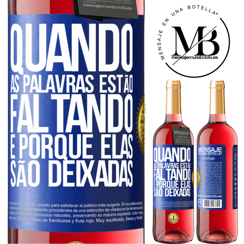 29,95 € Envio grátis | Vinho rosé Edição ROSÉ Quando as palavras estão faltando, é porque elas são deixadas Etiqueta Azul. Etiqueta personalizável Vinho jovem Colheita 2023 Tempranillo