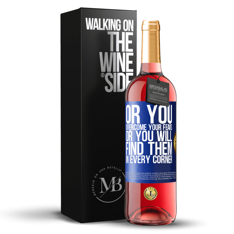 29,95 € Бесплатная доставка | Розовое вино Издание ROSÉ Или вы преодолеваете свои страхи, или вы найдете их на каждом углу Синяя метка. Настраиваемая этикетка Молодое вино Урожай 2023 Tempranillo