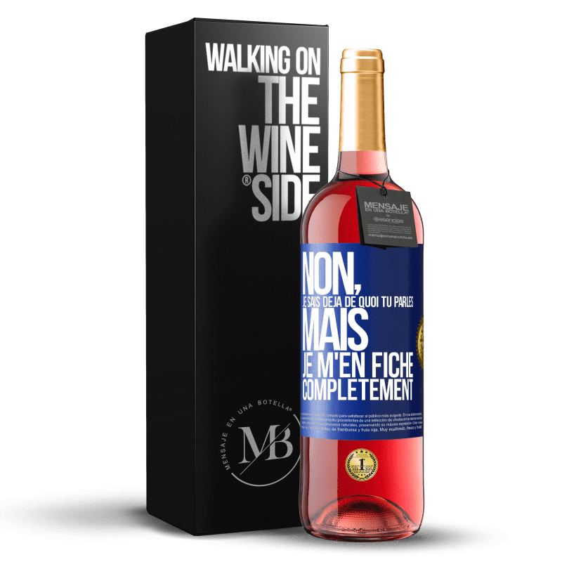 29,95 € Envoi gratuit | Vin rosé Édition ROSÉ Non, je sais déjà de quoi tu parles, mais je m'en fiche complètement Étiquette Bleue. Étiquette personnalisable Vin jeune Récolte 2025 Tempranillo