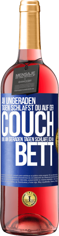 «An ungeraden Tagen schläfst du auf der Couch und an geraden Tagen schlafe ich im Bett» ROSÉ Ausgabe