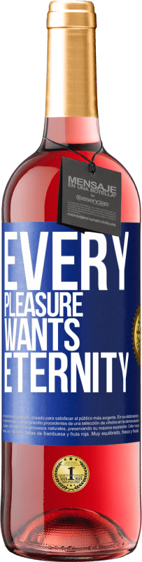 29,95 € 免费送货 | 桃红葡萄酒 ROSÉ版 每一种快乐都需要永恒 蓝色标签. 可自定义的标签 青年酒 收成 2024 Tempranillo