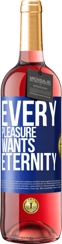 29,95 € | Rosé Wine ROSÉ Edition Every pleasure wants eternity Blue Label. Customizable label Young wine Harvest 2023 Tempranillo