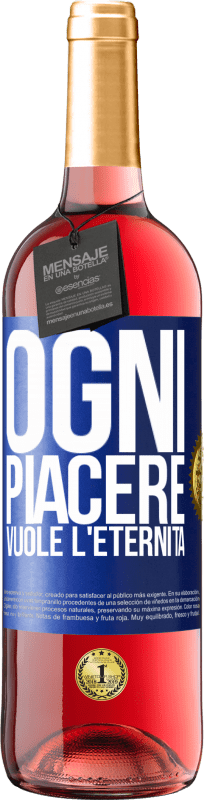 29,95 € | Vino rosato Edizione ROSÉ Ogni piacere vuole l'eternità Etichetta Blu. Etichetta personalizzabile Vino giovane Raccogliere 2024 Tempranillo