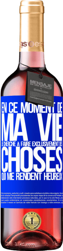 «En ce moment de ma vie, je cherche à faire exclusivement des choses qui me rendent heureux» Édition ROSÉ