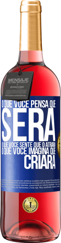 29,95 € | Vinho rosé Edição ROSÉ O que você pensa que será, o que você sente que o atrairá, o que você imagina que criará Etiqueta Azul. Etiqueta personalizável Vinho jovem Colheita 2024 Tempranillo