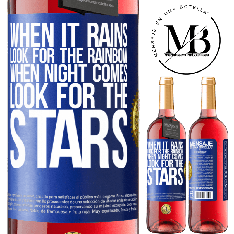 29,95 € Free Shipping | Rosé Wine ROSÉ Edition When it rains, look for the rainbow, when night comes, look for the stars Blue Label. Customizable label Young wine Harvest 2021 Tempranillo