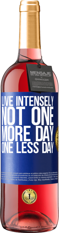 29,95 € Free Shipping | Rosé Wine ROSÉ Edition Live intensely, not one more day, one less day Blue Label. Customizable label Young wine Harvest 2022 Tempranillo