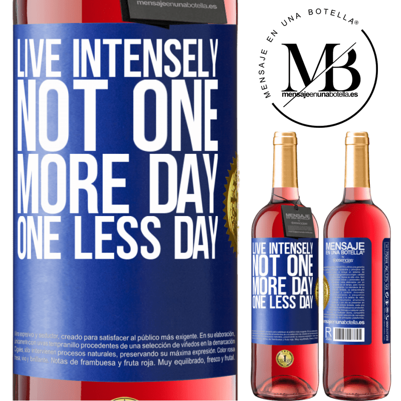 29,95 € Free Shipping | Rosé Wine ROSÉ Edition Live intensely, not one more day, one less day Blue Label. Customizable label Young wine Harvest 2022 Tempranillo