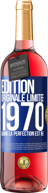 29,95 € Envoi gratuit | Vin rosé Édition ROSÉ Édition Originale Limitée 1970. Quand la perfection est née Étiquette Bleue. Étiquette personnalisable Vin jeune Récolte 2025 Tempranillo