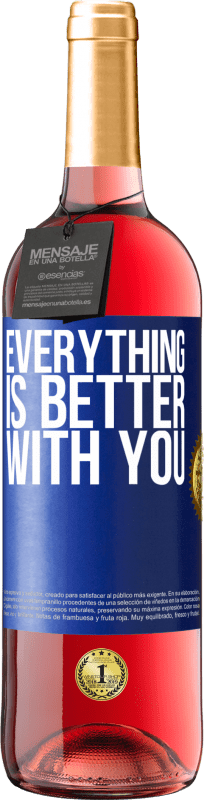 29,95 € | Rosé Wine ROSÉ Edition Everything is better with you Blue Label. Customizable label Young wine Harvest 2023 Tempranillo