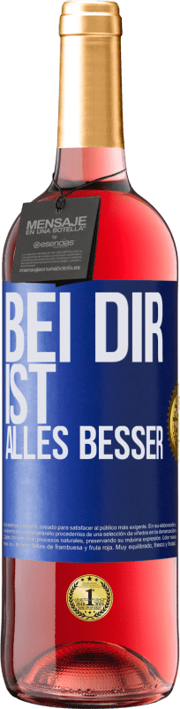 29,95 € | Roséwein ROSÉ Ausgabe Bei dir ist alles besser Blaue Markierung. Anpassbares Etikett Junger Wein Ernte 2024 Tempranillo