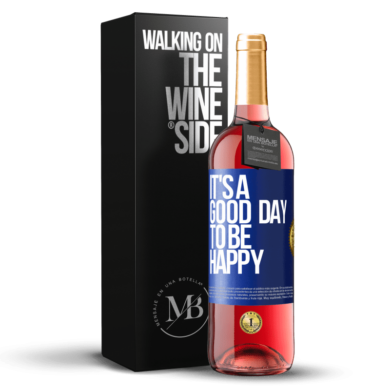 29,95 € Envío gratis | Vino Rosado Edición ROSÉ It's a good day to be happy Etiqueta Azul. Etiqueta personalizable Vino joven Cosecha 2024 Tempranillo