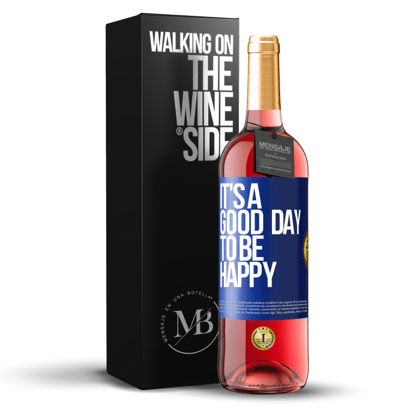 29,95 € Envío gratis | Vino Rosado Edición ROSÉ It's a good day to be happy Etiqueta Azul. Etiqueta personalizable Vino joven Cosecha 2025 Tempranillo