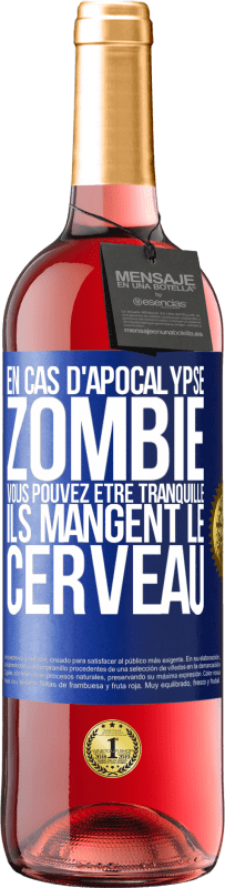 29,95 € | Vin rosé Édition ROSÉ En cas d'apocalypse zombie vous pouvez être tranquille, ils mangent le cerveau Étiquette Bleue. Étiquette personnalisable Vin jeune Récolte 2024 Tempranillo