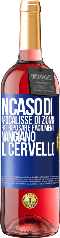 29,95 € | Vino rosato Edizione ROSÉ In caso di apocalisse di zombi, puoi riposare facilmente, mangiano il cervello Etichetta Blu. Etichetta personalizzabile Vino giovane Raccogliere 2023 Tempranillo