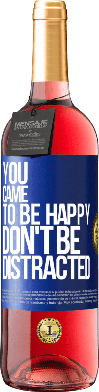 29,95 € | Rosé Wine ROSÉ Edition You came to be happy, don't be distracted Blue Label. Customizable label Young wine Harvest 2023 Tempranillo