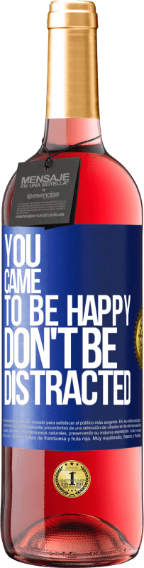 29,95 € | Rosé Wine ROSÉ Edition You came to be happy, don't be distracted Blue Label. Customizable label Young wine Harvest 2024 Tempranillo