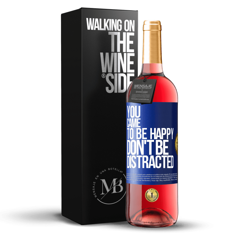 29,95 € Free Shipping | Rosé Wine ROSÉ Edition You came to be happy, don't be distracted Blue Label. Customizable label Young wine Harvest 2024 Tempranillo