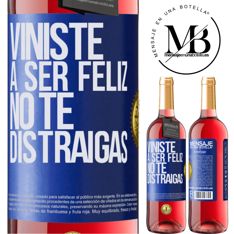 29,95 € Envío gratis | Vino Rosado Edición ROSÉ Viniste a ser feliz, no te distraigas Etiqueta Azul. Etiqueta personalizable Vino joven Cosecha 2024 Tempranillo