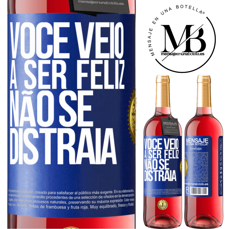 29,95 € Envio grátis | Vinho rosé Edição ROSÉ Você veio a ser feliz, não se distraia Etiqueta Azul. Etiqueta personalizável Vinho jovem Colheita 2024 Tempranillo